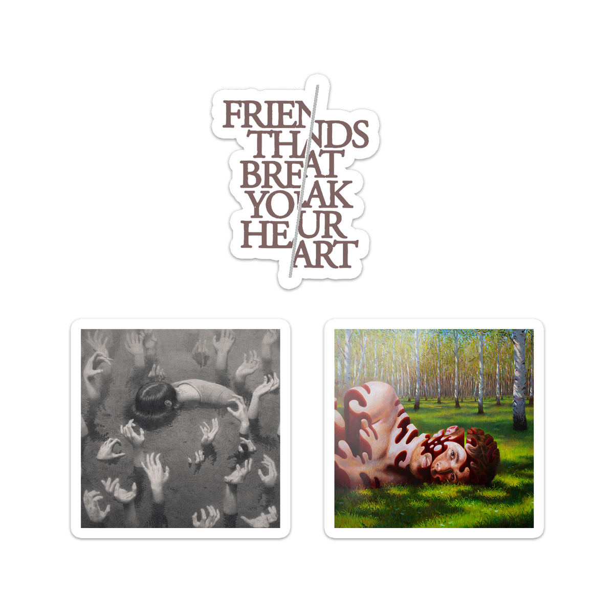 Friends That Break Your Heart Sticker Pack